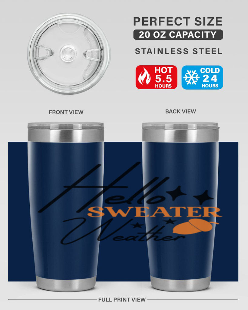 Hello Sweater Weather 296#- fall- Tumbler