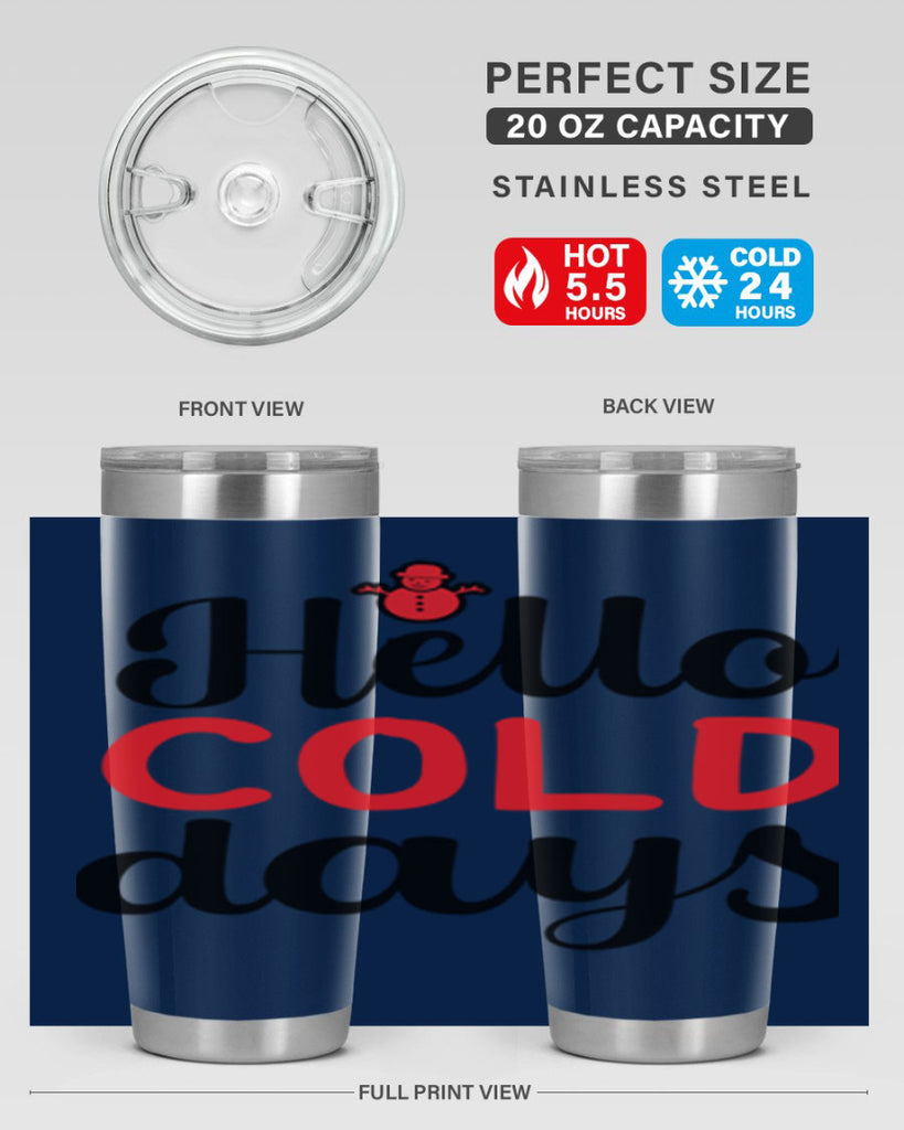 Hello cold days 147#- winter- Tumbler