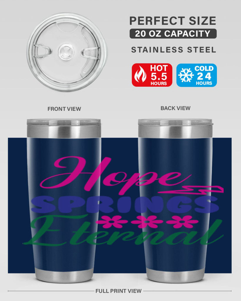 Hope Springs Eternal 259#- spring- Tumbler