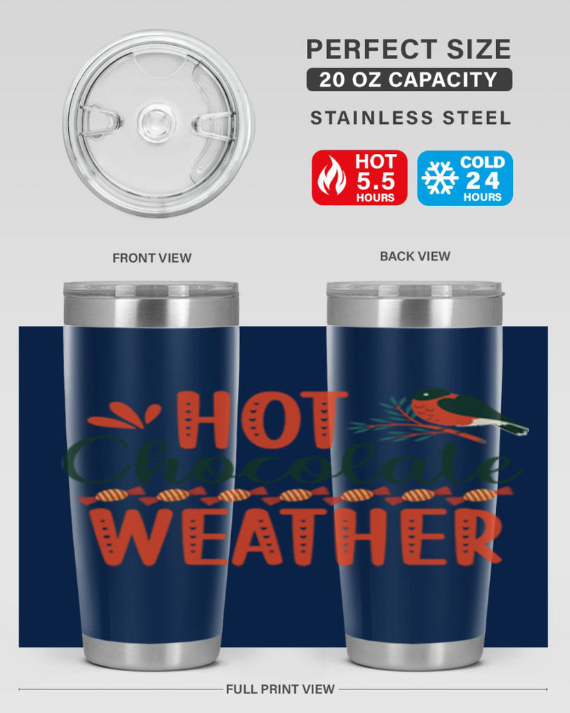 Hot Chocolate Weather 203#- winter- Tumbler