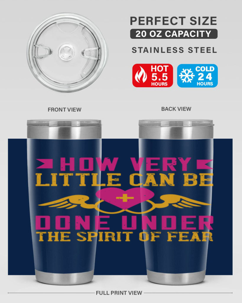 How very little can be done under the spirit of fear Style 320#- nurse- tumbler