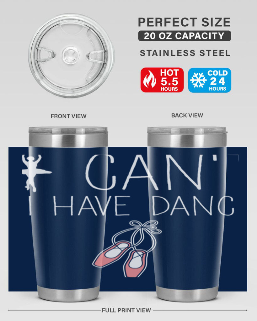 I Cant I Have Dance Ballet 45#- ballet- Tumbler