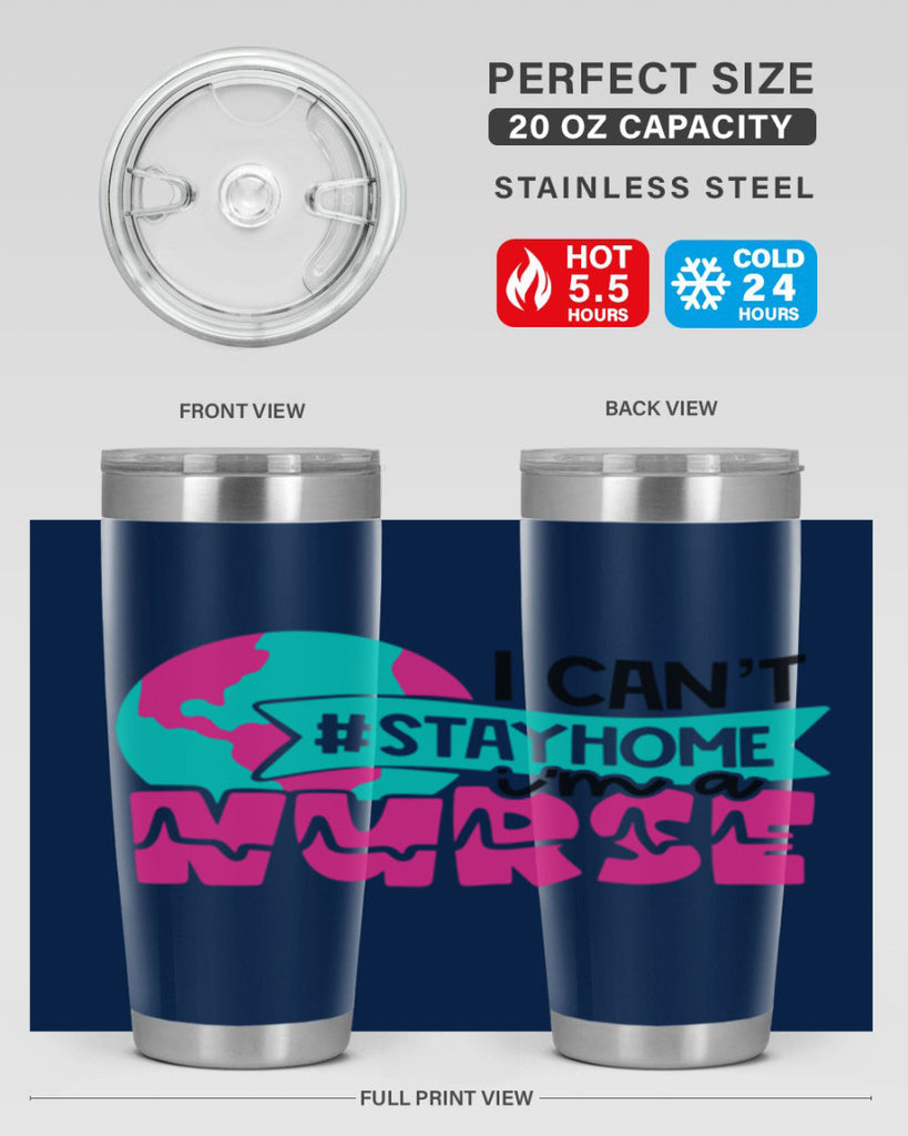 I Cant StayHome Im A Nurse Style Style 176#- nurse- tumbler