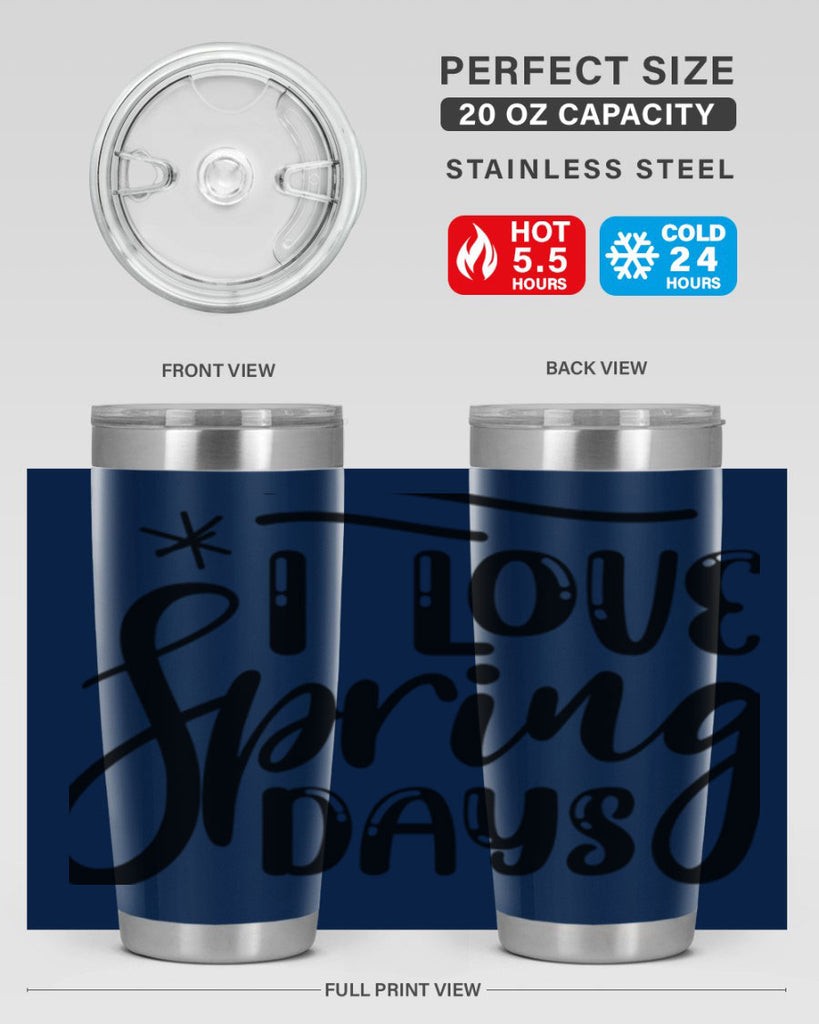 I LOVE SPRING DAYS  273#- spring- Tumbler