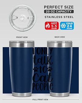 I Only Talk To Cat People Style 94#- cat- Tumbler