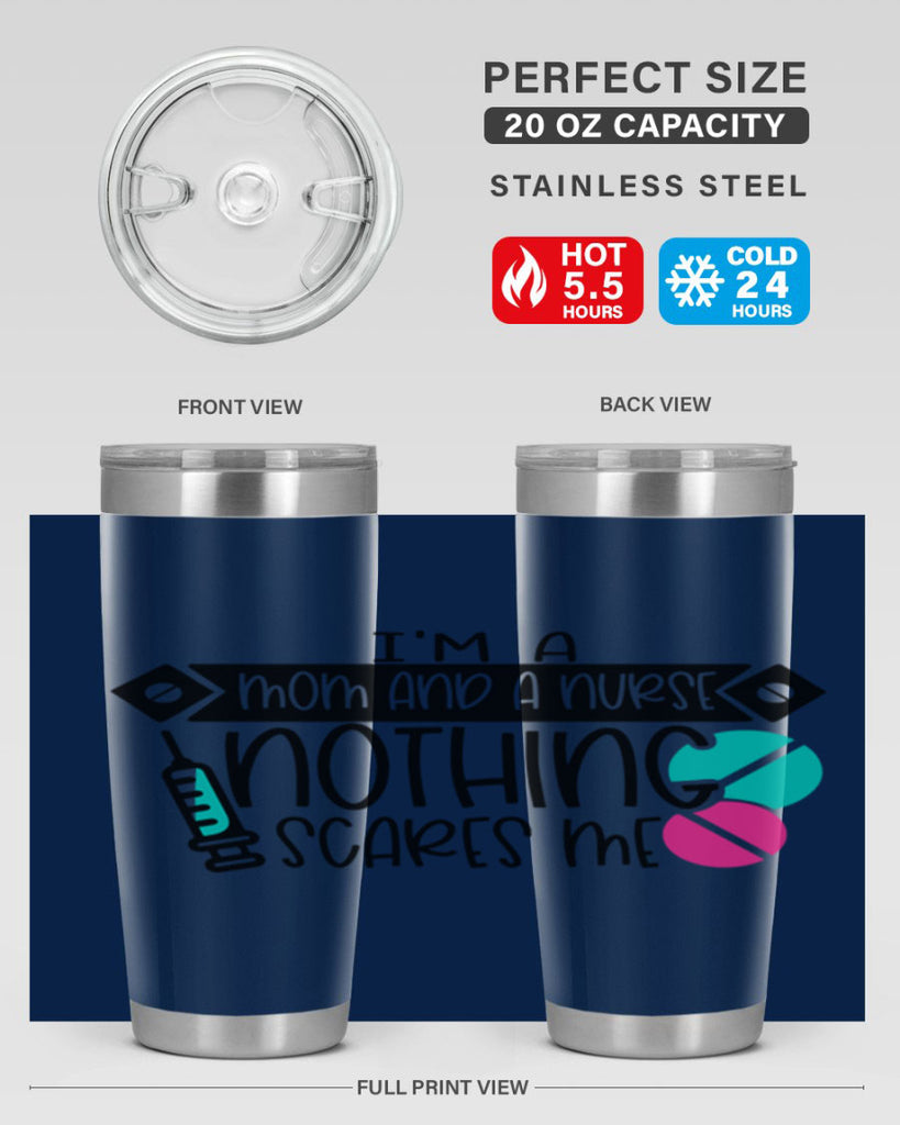 Im A Mom And A Nurse Nothing Scares Me Style Style 159#- nurse- tumbler