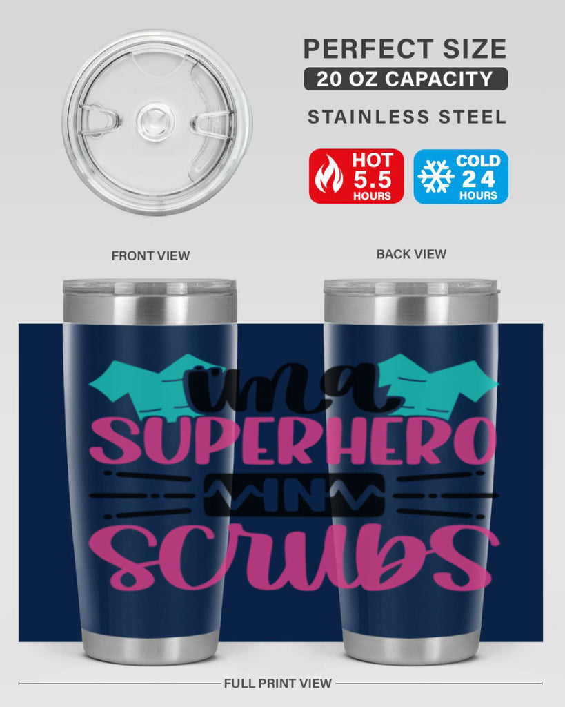 Im A Superhero In Scrubs Style Style 153#- nurse- tumbler