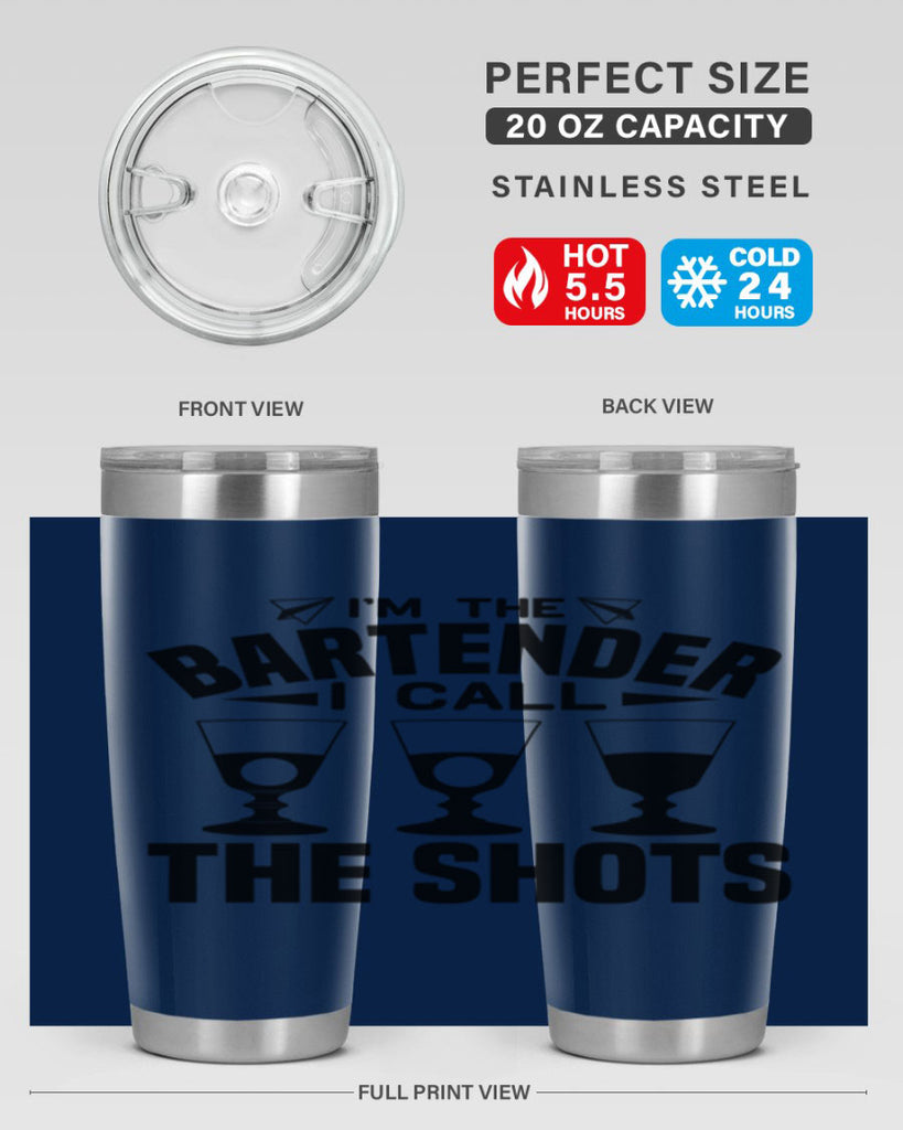 Im the bartender I call Style 17#- bartender- tumbler
