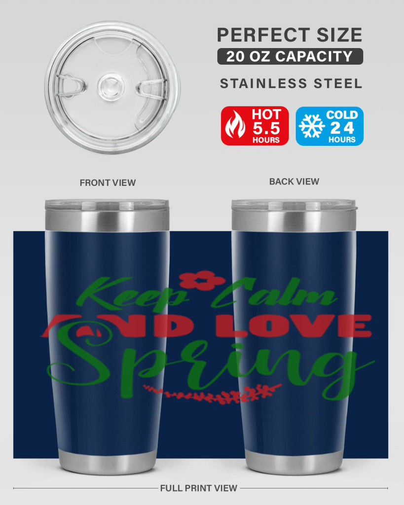 Keep Calm and Love Spring 292#- spring- Tumbler