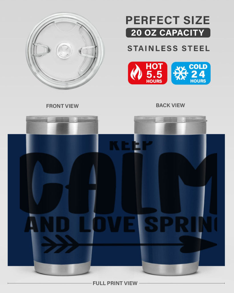 Keep Calm and Love Spring291#- spring- Tumbler