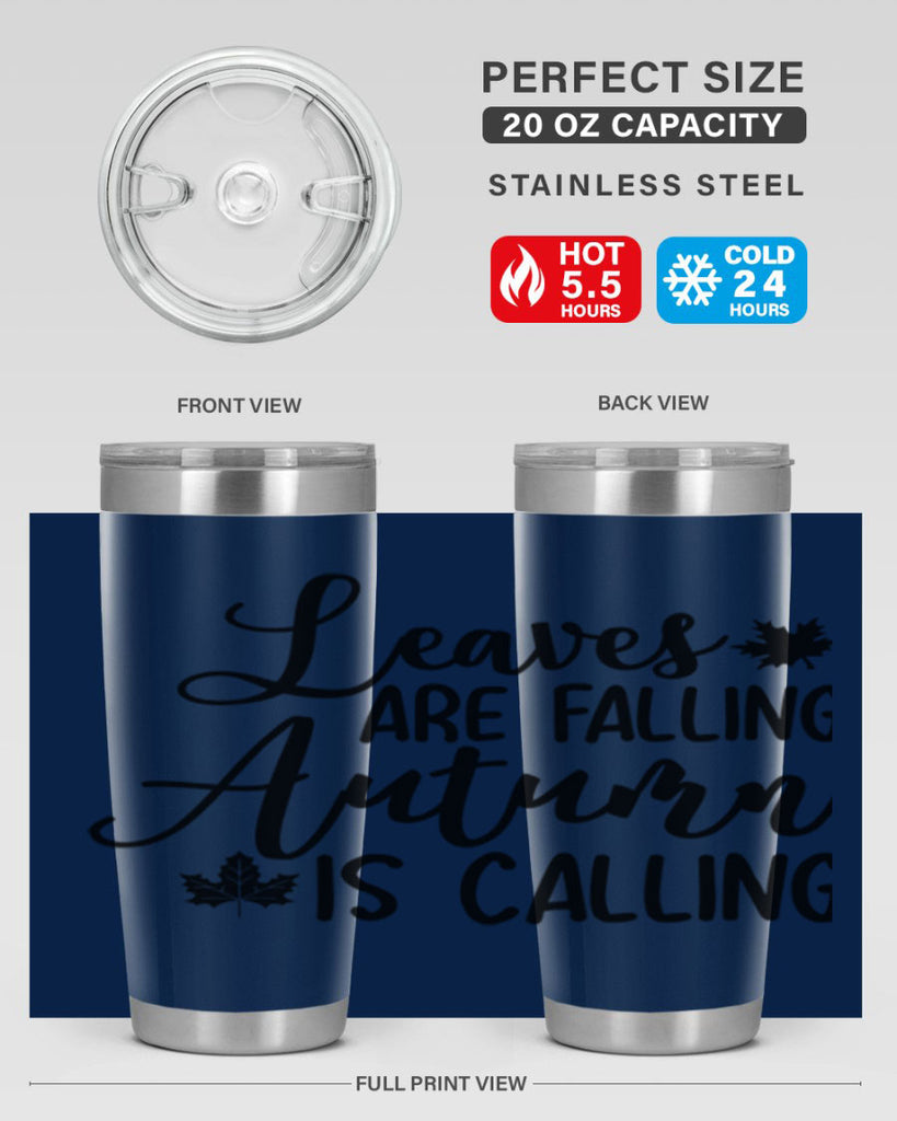 Leaves Are Falling Autumn Is Calling 390#- fall- Tumbler