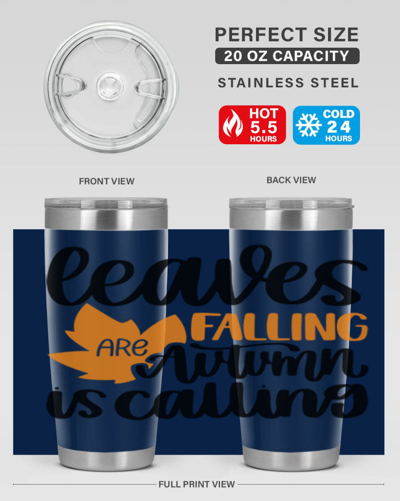 Leaves Are Falling Autumn Is Calling 502#- fall- Tumbler