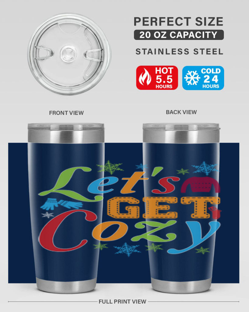 Lets Get Cozy Winter 297#- winter- Tumbler