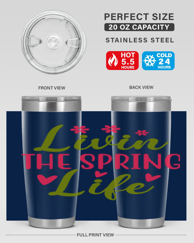 Livin The Spring Life 310#- spring- Tumbler