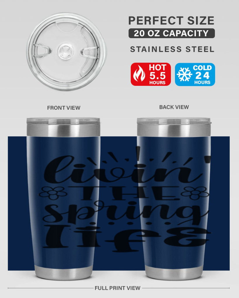 Livin the spring life  319#- spring- Tumbler
