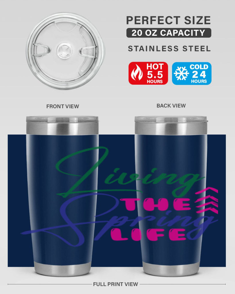 Living The Spring Life 320#- spring- Tumbler