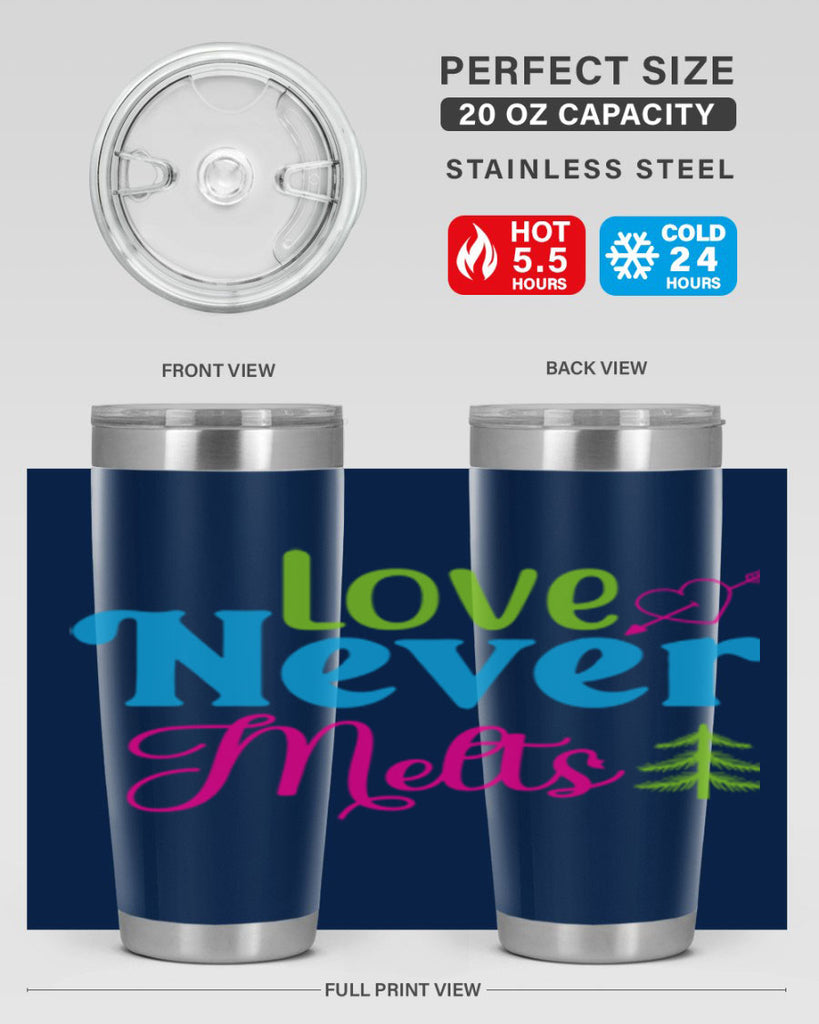 Love Never Melts 311#- winter- Tumbler