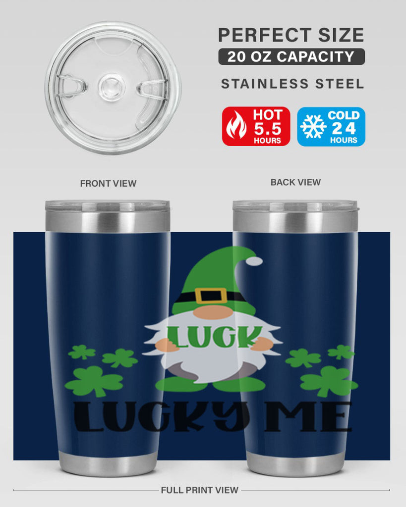 Luck Lucky Me Style 61#- St Patricks Day- Tumbler