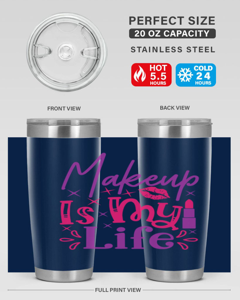 Makeup Is My Life Style 224#- make up- Tumbler