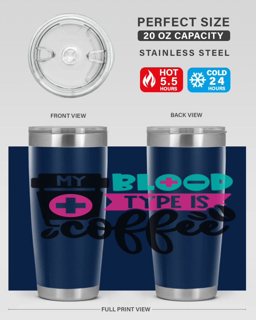 My Blood Type Is Coffee Style Style 130#- nurse- tumbler