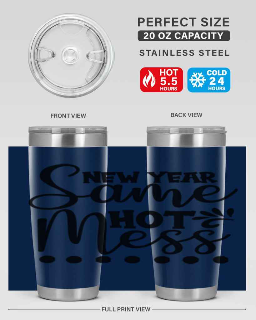 New Year Same Hot Mess 325#- winter- Tumbler