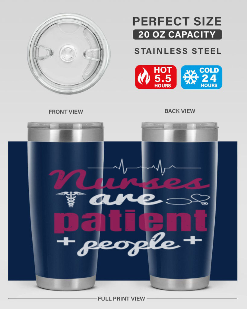 Nurses are patient people Style 289#- nurse- tumbler