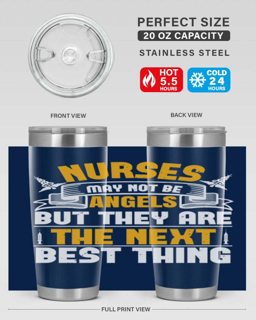 Nurses may not be angels but they are the next best thing Style 267#- nurse- tumbler