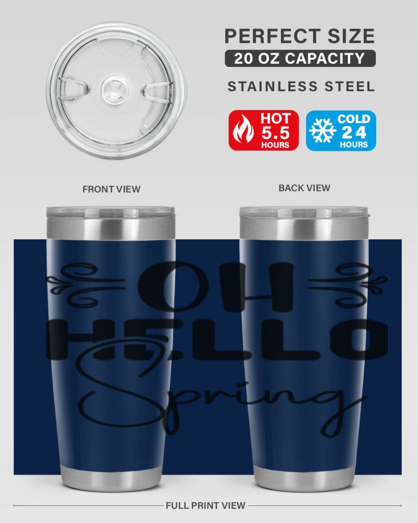 Oh Hello Spring 365#- spring- Tumbler