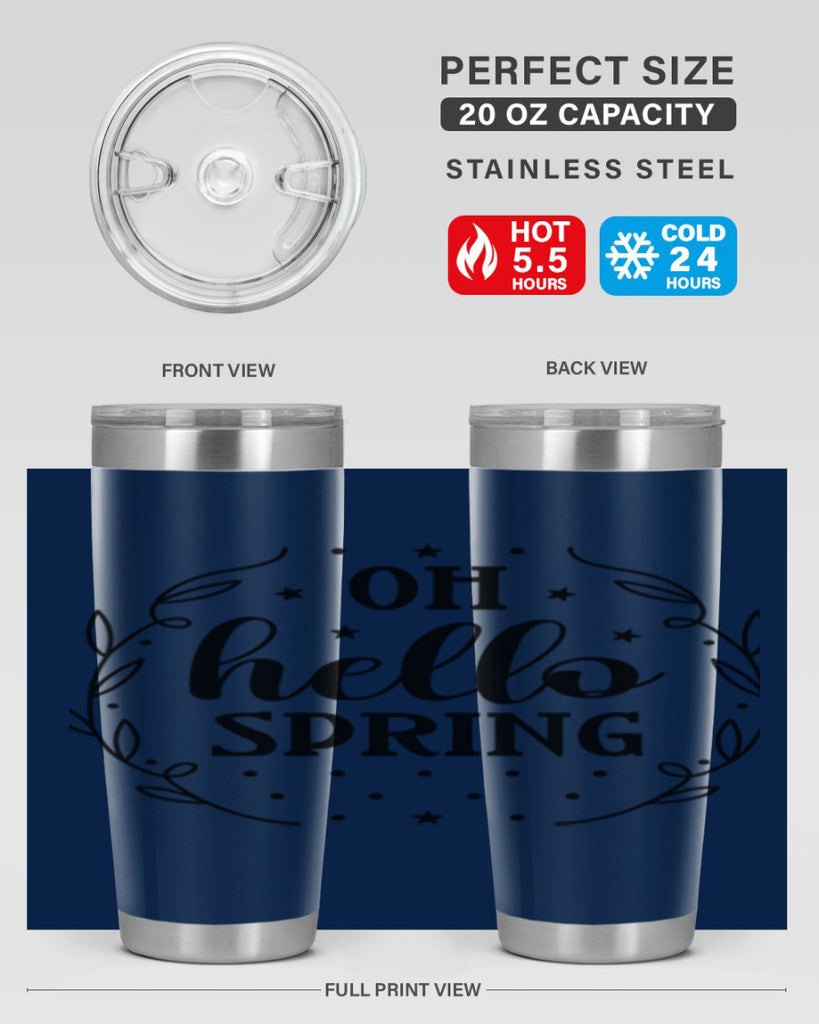 Oh hello spring  381#- spring- Tumbler