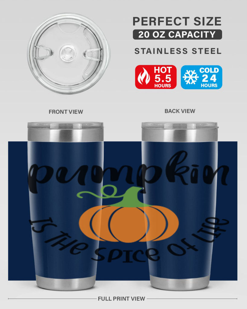 Pumpkin Is The Spice Of Life 521#- fall- Tumbler