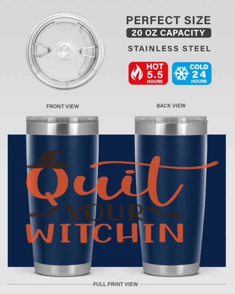 Quit Your Witchin 571#- fall- Tumbler