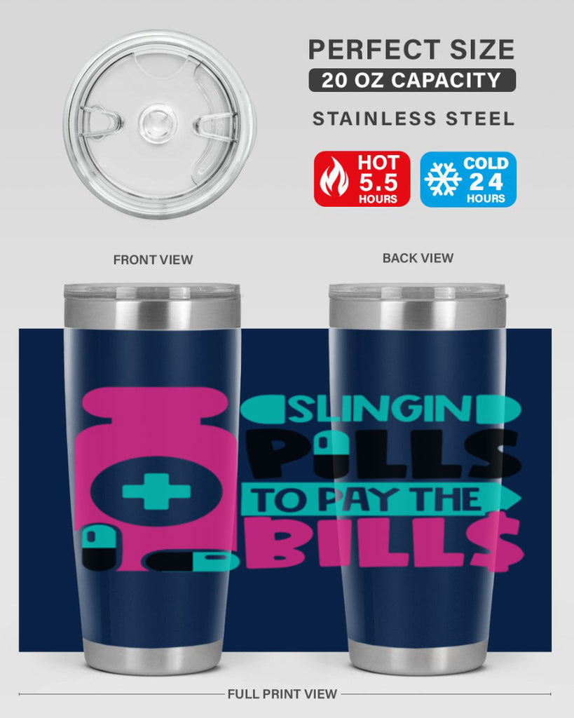 Slingin Pills To Pay The Bills Style Style 31#- nurse- tumbler
