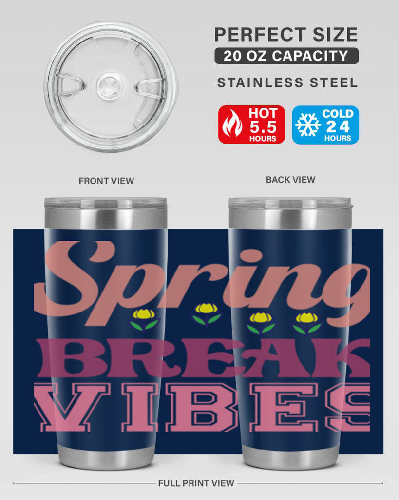 Spring Break Vibes  486#- spring- Tumbler