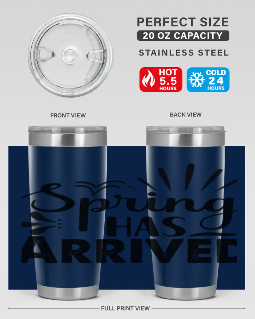 Spring Has Arrived  489#- spring- Tumbler