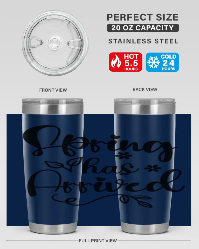 Spring Has Arrived 428#- spring- Tumbler
