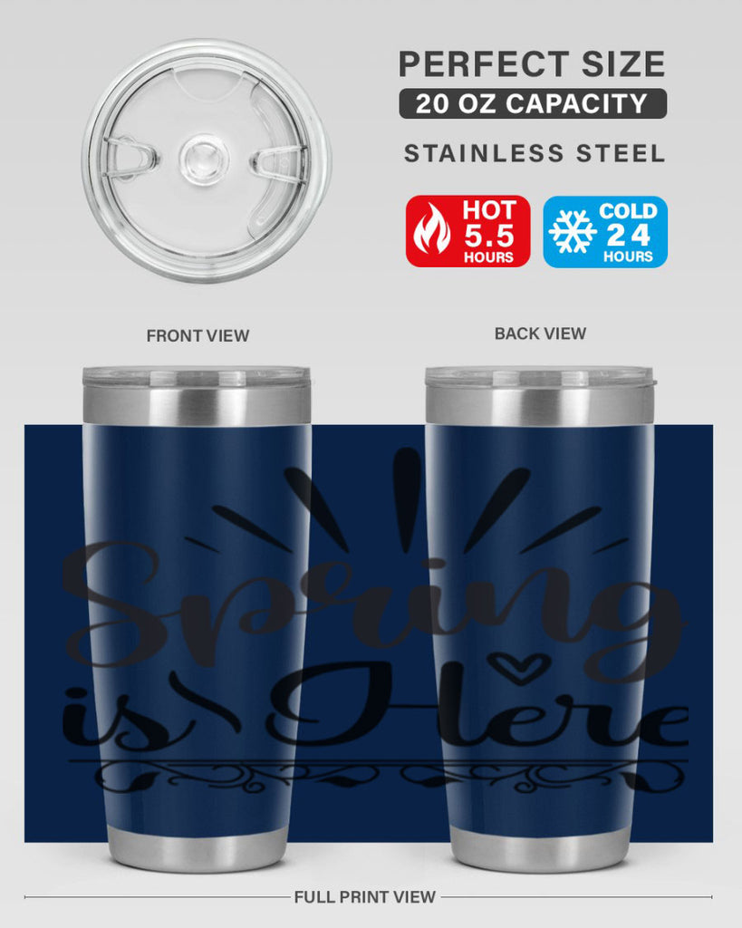 Spring is Here  501#- spring- Tumbler