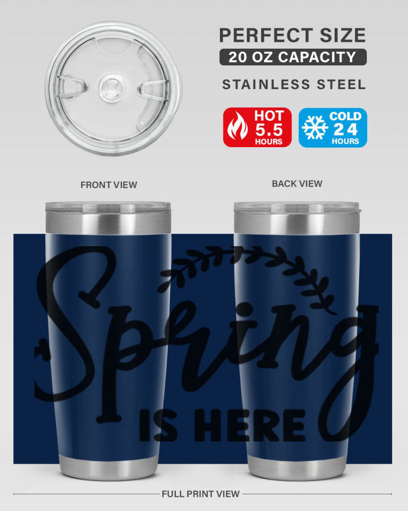 Spring is Here456#- spring- Tumbler