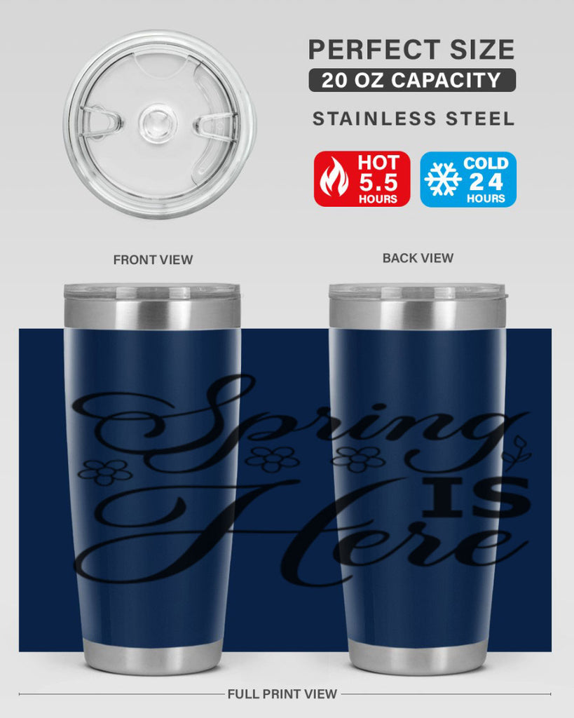 Spring is here  499#- spring- Tumbler