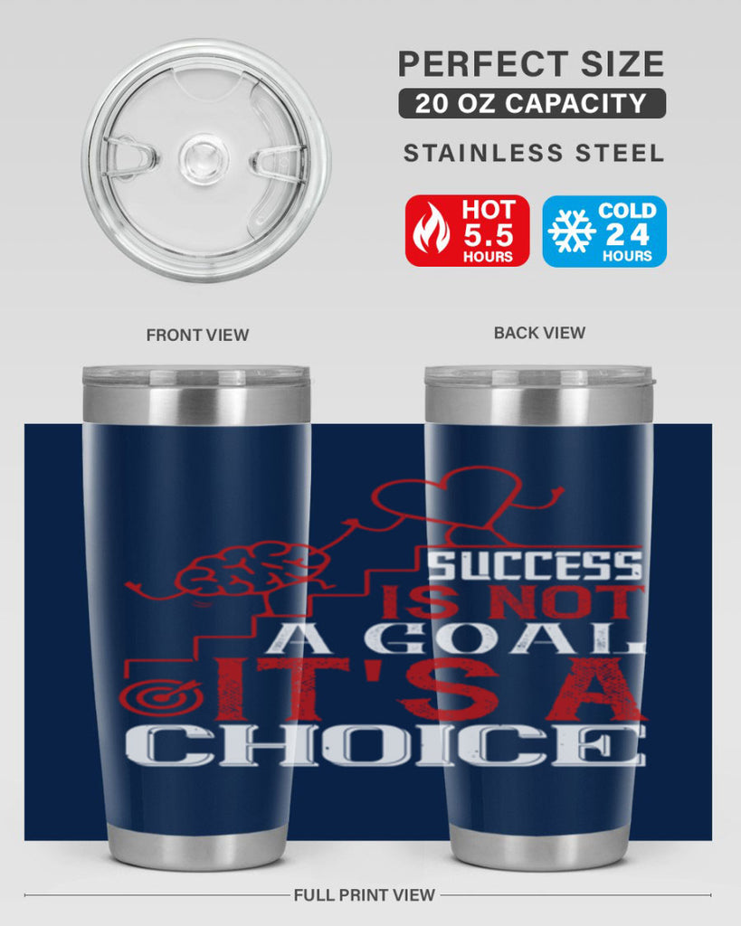 Success is not a goal Its a choice Style 18#- coaching- tumbler