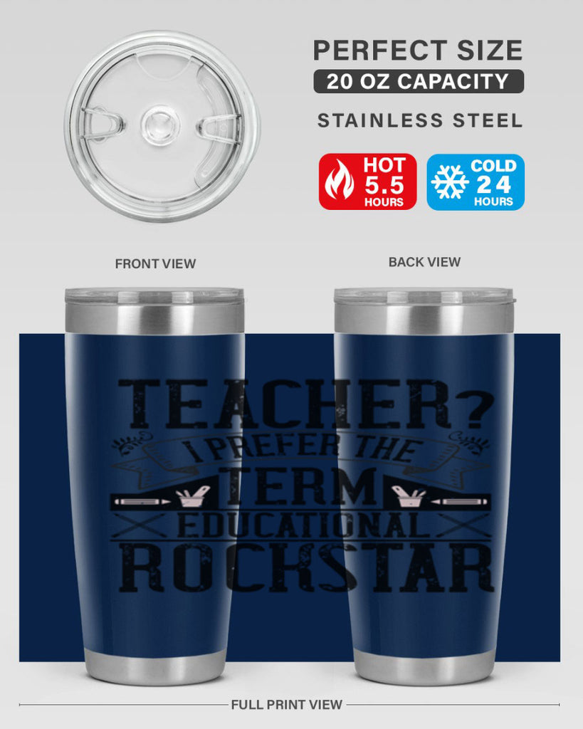 Teacherprefer the term educational rock star Style 13#- teacher- tumbler