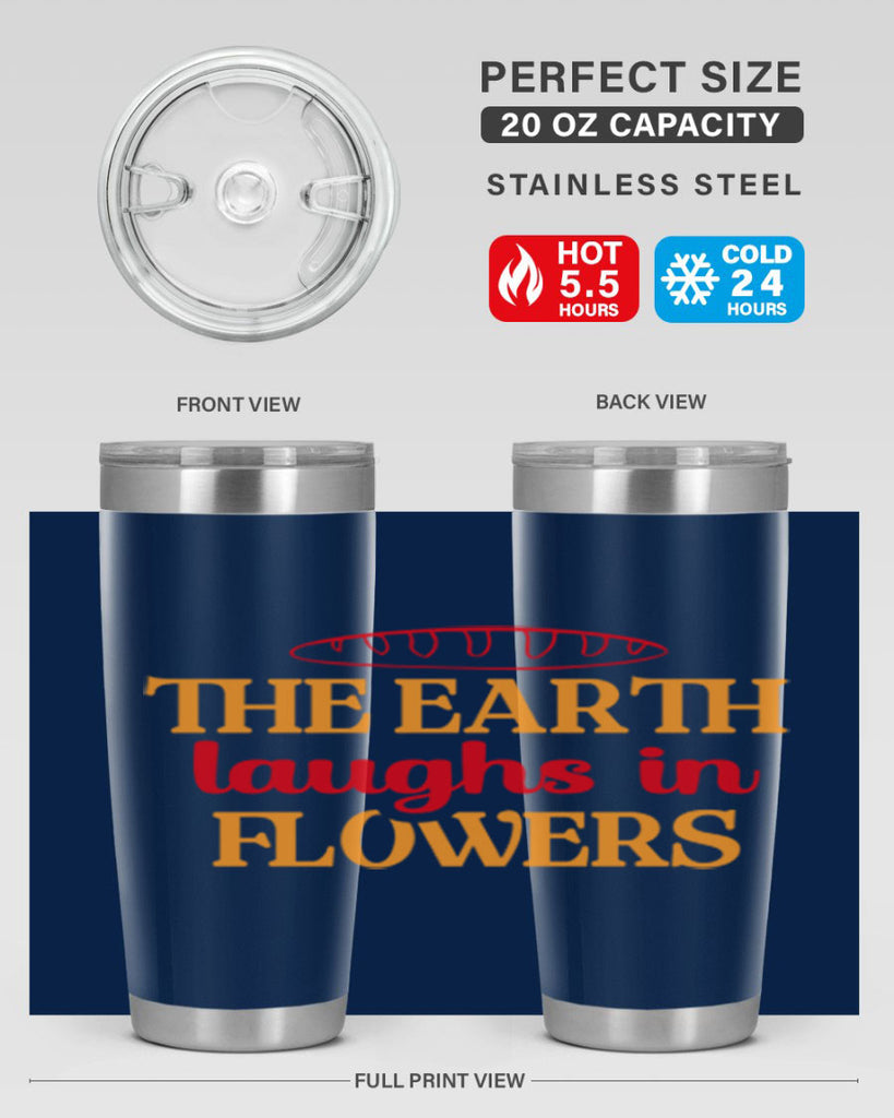 The earth laughs in flowers 540#- spring- Tumbler