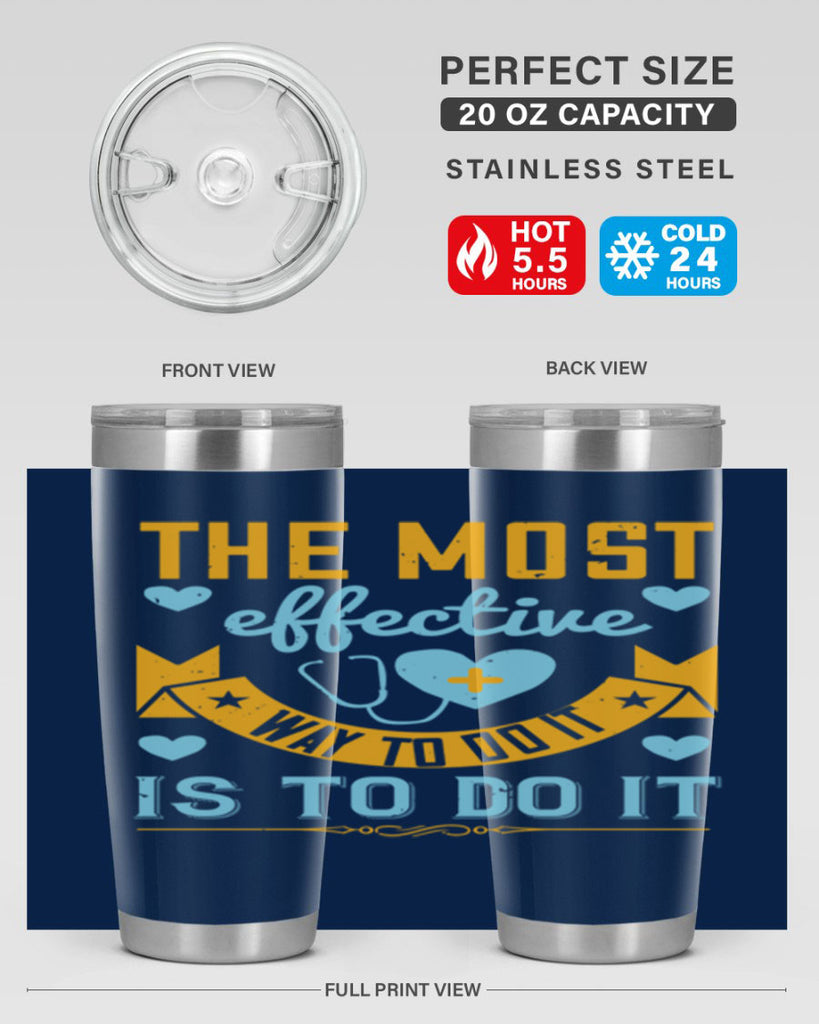 The most effective way to do it is to do it Style 258#- nurse- tumbler