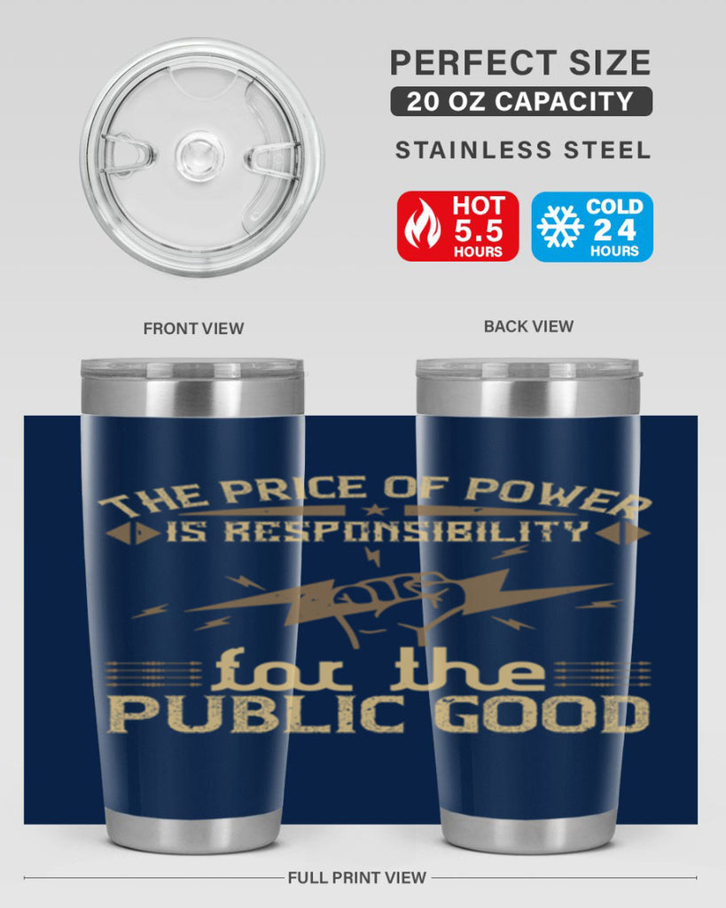 The price of power is responsibility for the public good Style 9#- electrician- tumbler
