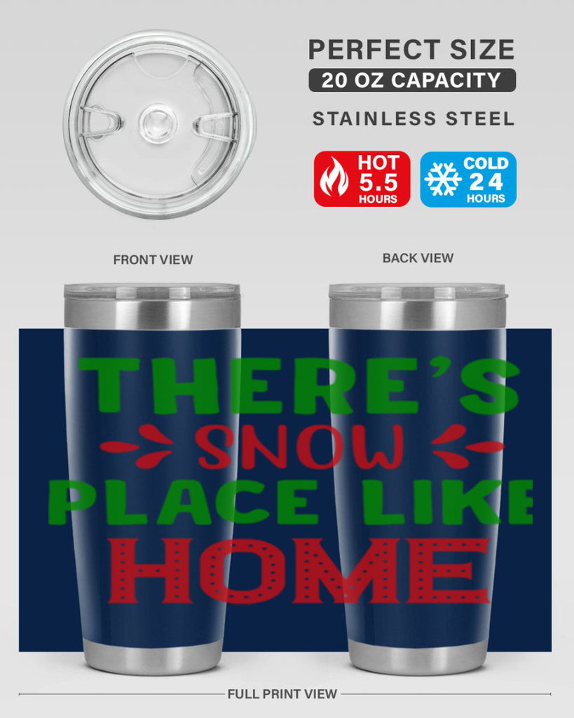 Theres Snow Place Like Home 407#- winter- Tumbler
