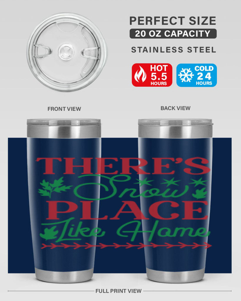 Theres Snow Place Like Home 412#- winter- Tumbler