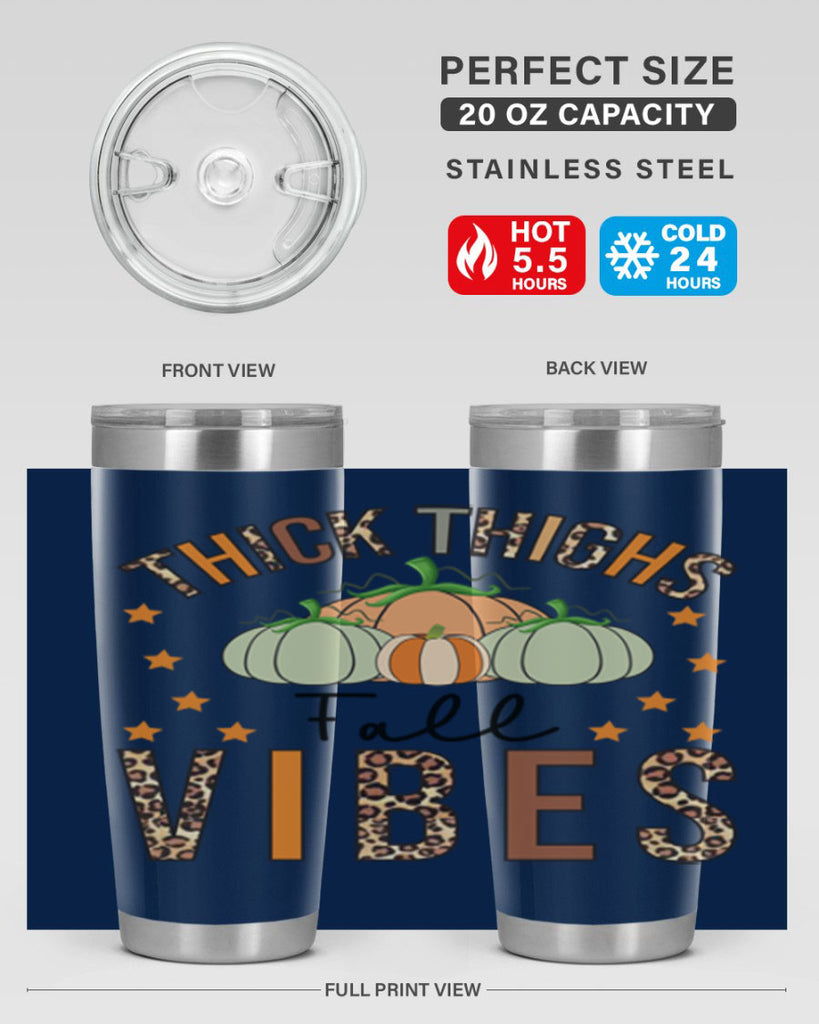 Thick Thighs Fall vibes 614#- fall- Tumbler