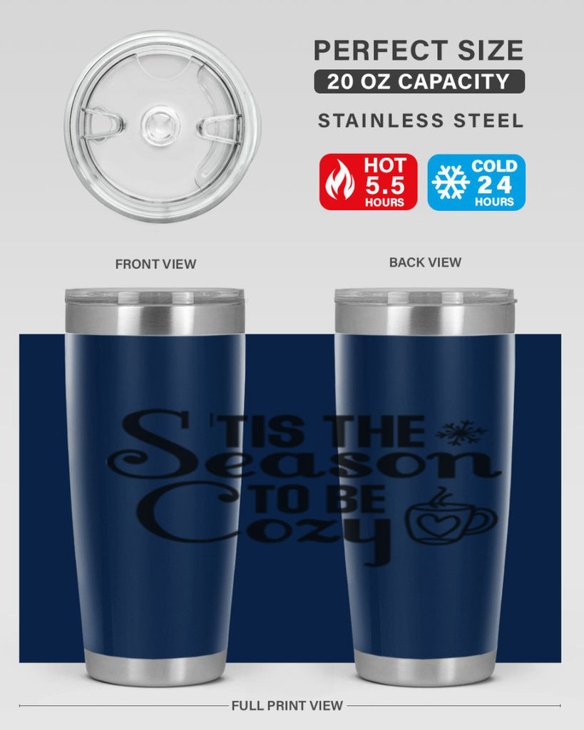 Tis the Season to Be Cozy 1#- winter- Tumbler