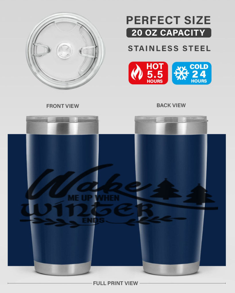 Wake Me Up When Winter Ends 428#- winter- Tumbler