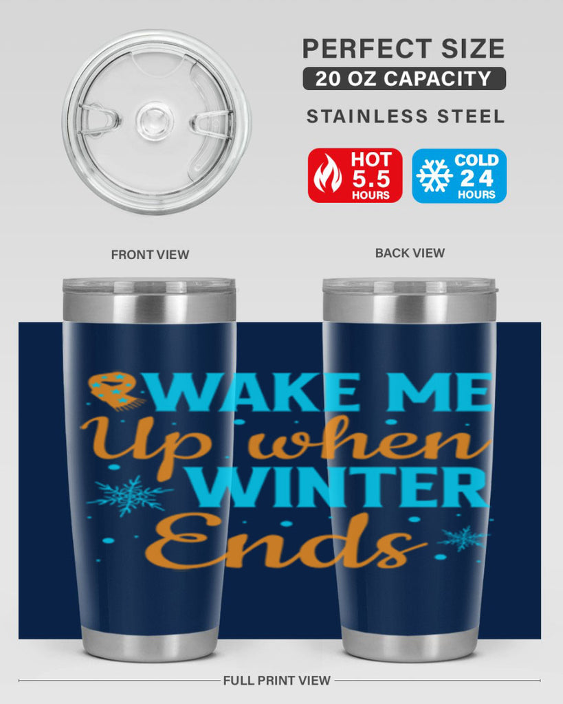 Wake Me Up when Winter 432#- winter- Tumbler