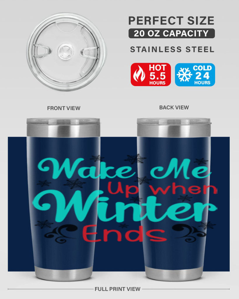Wake Me Up when Winter Ends Graphics 433#- winter- Tumbler